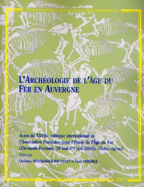 ÉPUISÉ - L'archéologie de l'âge du Fer en Auvergne, (actes XXVII coll. AFEAF, Clermont-Ferrand, 2003 - Thème régional), (Monographies d'Archéologie Méditerranéenne, Hors-Série, Vol. 1), 2007, 432 p.