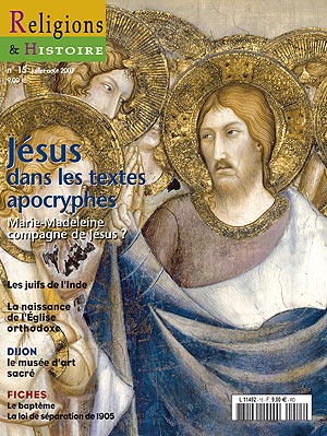 n°15 - juillet-août 2007. Dossier : Jésus dans les textes apocryphes.