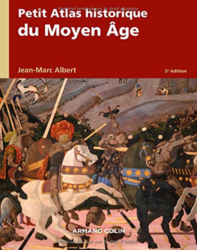 Petit atlas historique du Moyen Age, 2018, 2e éd., 173 p.