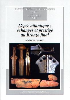 ÉPUISÉ - L'épée atlantique : échanges et prestige au Bronze final, (Mémoire SPF 42), 2007, 172 p. + CD-Rom