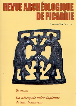 2007, 1/2. La nécropole mérovingienne de Saint-Sauveur (Somme).