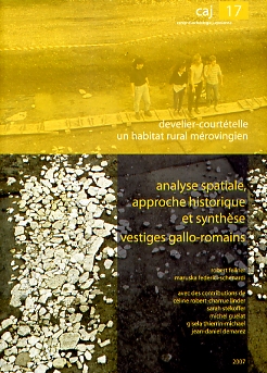 Develier-Courtételle, un habitat rural mérovingien. 5. Analyse spatiale, approche historique et synthèse. Vestiges gallo-romains, (Cahiers d'archéologie jurassienne, 17), 2007, 188 p.