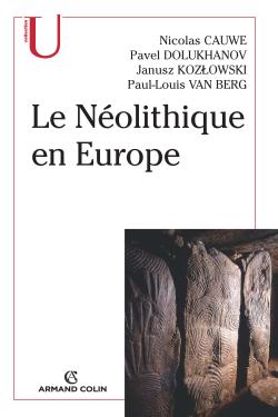 ÉPUISÉ - Le Néolithique en Europe, 2007, 384 p.