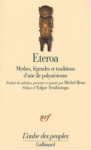 Eteroa. Mythes, légendes et traditions d'une île polynésienne, 2007, 304 p.