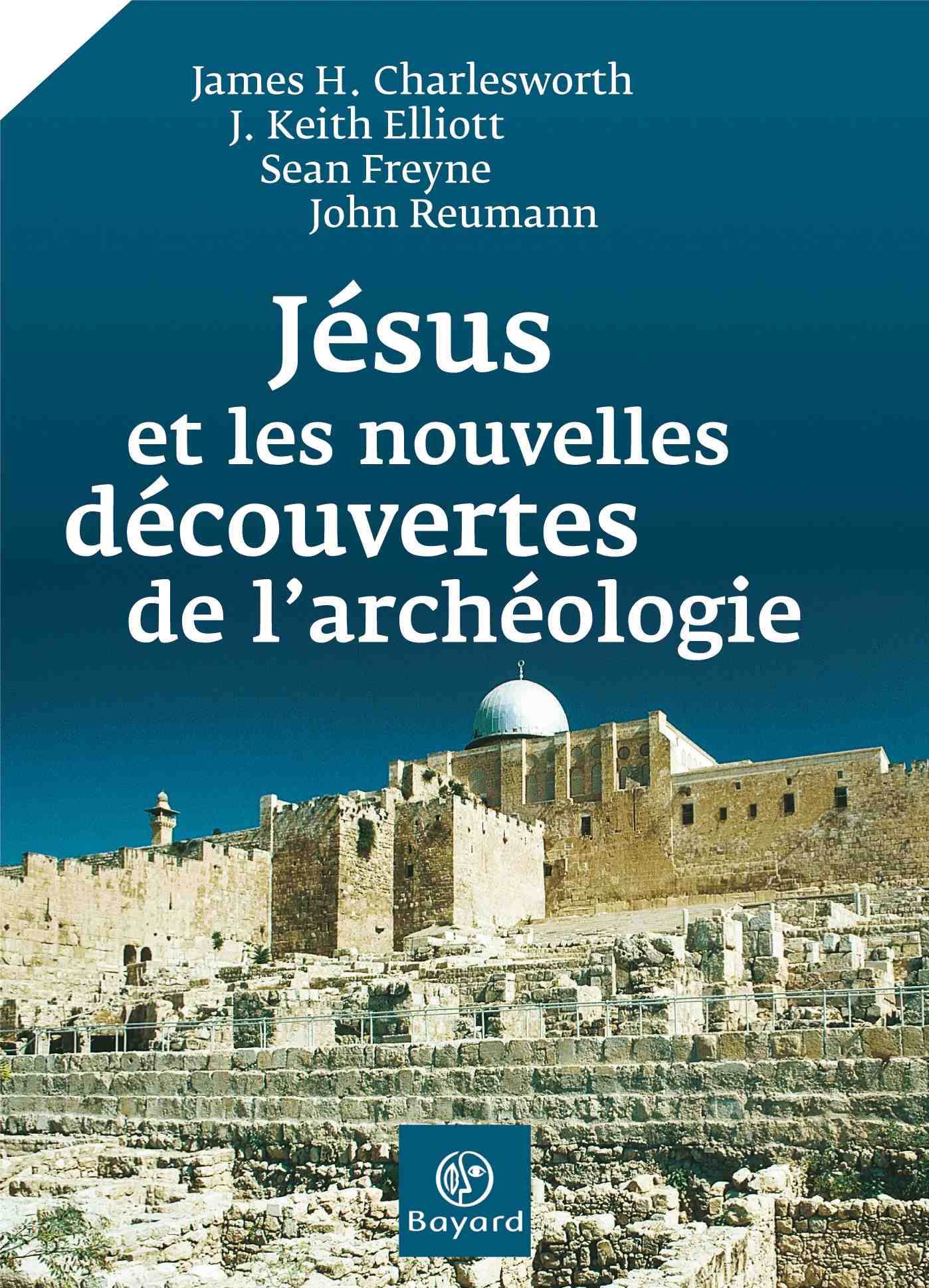 Jésus et les nouvelles découvertes de l'archéologie, 2007, 143 p.