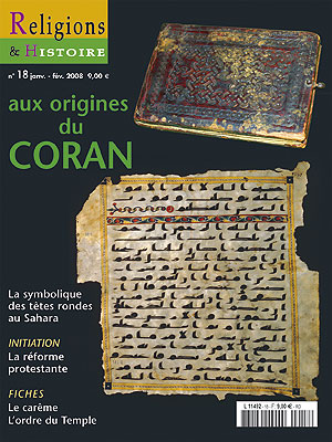 n°18 - janvier-février 2008. Dossier : Aux origines du Coran.
