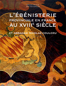 L'ébénisterie provinciale en France au XVIIIe siècle et Abraham Nicolas Couleru, 2011, 248 p., 400 ill. - Occasion
