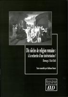 Dix siècles de religion romaine : à la recherche d'une intériorisation : Hommage à Nicole Boëls, 2008, 191 p.