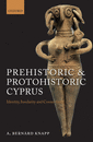Prehistoric and Protohistoric Cyprus. Identity, Insularity, and Connectivity, 2008, 480 p., 66 ill.