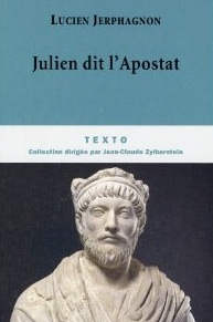 Julien dit l'Apostat. Histoire naturelle d'une famille sous le Bas-Empire, 2010, 357 p.