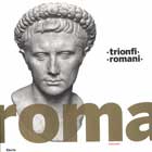 ÉPUISÉ - Trionfi romani, (cat. expo. Colosseo, Rome, mars-sept. 2008), 2008, 248 p.