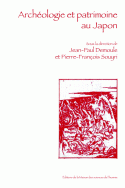 ÉPUISÉ - Archéologie et patrimoine au Japon, 2008, 146 p.