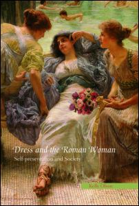 Dress and the Roman Woman. Self-Presentation and Society, 2008, 192 p.