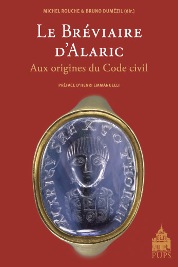 Le Bréviaire d'Alaric. Aux origines du Code civil, 2008, 371 p.