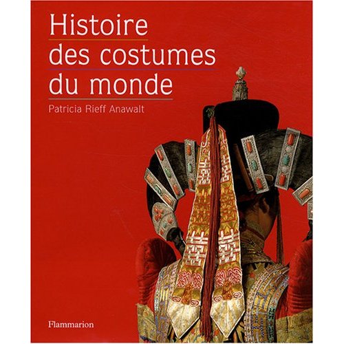 ÉPUISÉ - Histoire des costumes du monde, 2008.