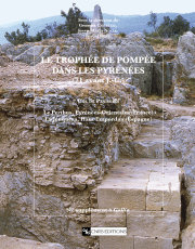 ÉPUISÉ - Le trophée de Pompée dans les Pyrénées (71 av. J.-C.). Col de Panissars. Le Perthus, Pyrénées-Orientales (France), La Jonquera, Haut Empordan (Espagne), (suppl. Gallia, 58), 2008, 272 p.