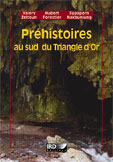 Préhistoires au sud du Triangle d'or, 2008, 252 p.