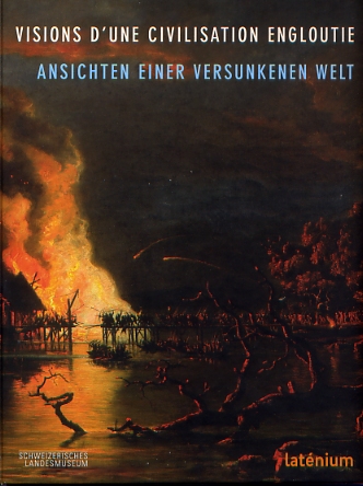 Visions d'une civilisation engloutie. La représentation des villages lacustres, de 1854 à nos jours / Ansichten einer versunkenen Welt. Die Darstellung der Pfahlbaudörfer seit 1854, (cat. expo Latenium, Hauterive, oct. 208-juin 2009), 2008, 160 p., 104 fig.