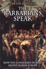 The Barbarians Speak. How the Conquered Peoples Shaped Roman Europe, 2001, 352 p.