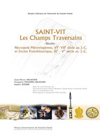 Saint-Vit. Les Champs Traversains (Doubs). Nécropole Mérovingienne, VIe-VIIe. siècle ap. J.-C. et Enclos Protohistorique, IXe-Ve siècle av. J.-C., 2008, 496 p.
