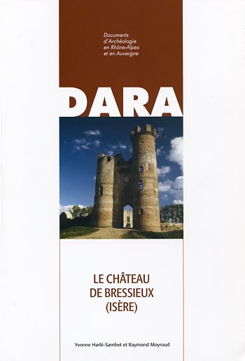 Le château de Bressieux (Isère), (DARA 32), 2009, 226 p.