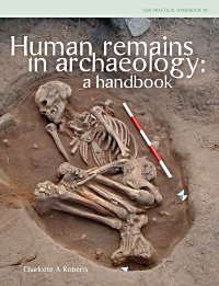 Human Remains in Archaeology. A Handbook, 2008, 220 p., 121 ill.