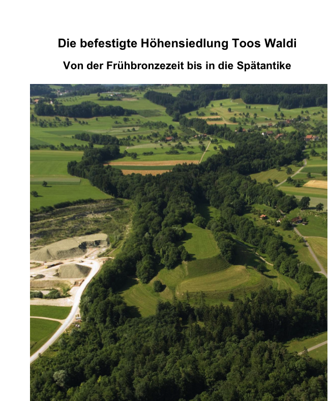 Die befestigte Höhensiedlung Toos Waldi von der Frühbronzezeit bis in die Spätantike, (Archäologie im Thurgau 15), 2009, 180 p., 135 ill., 44 tabl.