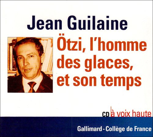 Otzi, l'homme des glaces, et son temps, 2008. CD À Haute Voix.