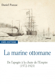 La marine Ottomane. De l'apogée à la chute de l'Empire, 2009, 560 p.