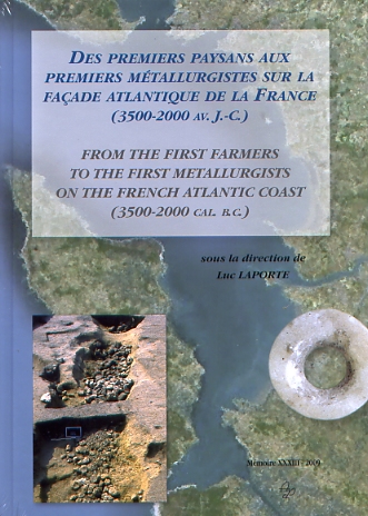 Des premiers paysans aux premiers métallurgistes sur la façade atlantique de la France (3500 - 2000 av. J.-C.), 2009, 816 p., 600 ill. n.b. et coul.