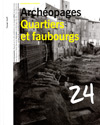 n°24. Janvier 2009. Quartiers et faubourgs.