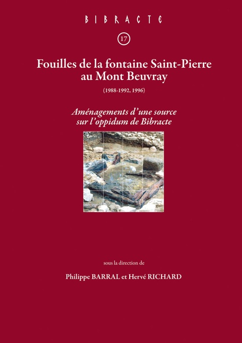 Fouilles de la fontaine Saint-Pierre au Mont Beuvray (1988-1992, 1996). Aménagements d'une source sur l'oppidum de Bibracte, (Bibracte 17), 2009, 263 p., 8 pl. h.t., 208 ill.