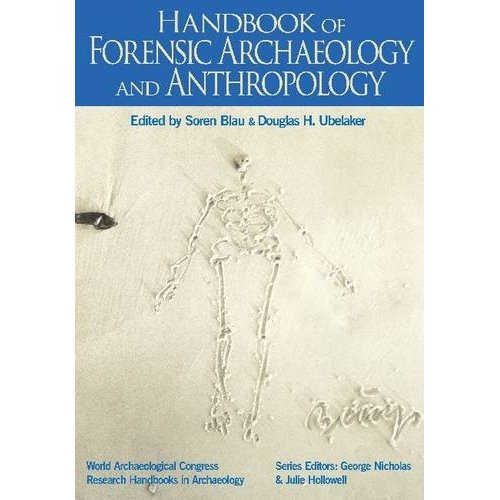 Handbook of Forensic Anthropology and Archaeology, 2009, 530 p.