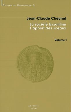 La société byzantine. L'apport des sceaux, 2008, 2 vol.