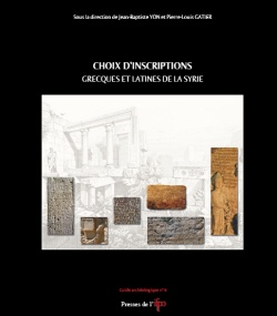 Choix d'inscriptions grecques et latines de la Syrie, 2008, 223 p.