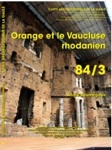 84/3, Orange et sa région, par A. Roumégous, 2009, 371 p., 306 fig. avec un atlas cantonal