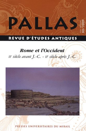 80. Rome et l'occident. IIe siècle avant J.-C. - IIe siècle après J.-C., 2009, 412 p.