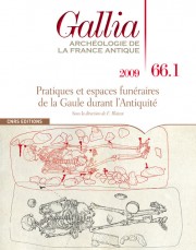 ÉPUISÉ - 66.1, 2009. Pratiques et espaces funéraires de la Gaule durant l'Antiquité.