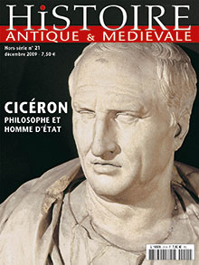 n°21. Décembre 2009. Cicéron, Philosophe et homme d'état.