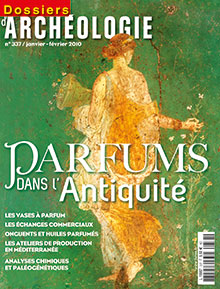 ÉPUISÉ - n°337. Janvier-février 2010. Parfums dans l'Antiquité.