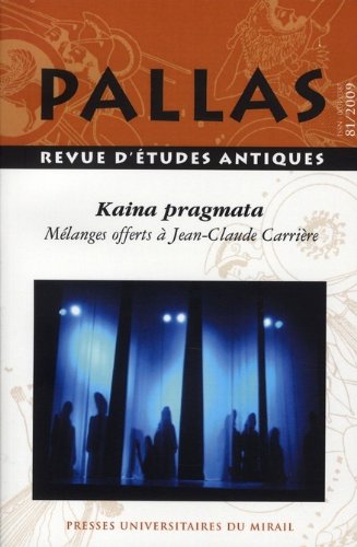 81. Kaina pragmata. Mélanges offerts à Jean-Claude Carrière, 2010, 228 p.