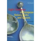 Eight Centuries of European Knives, Forks and Spoons, 1997, 260 p., 447 ill. dt 337 coul.