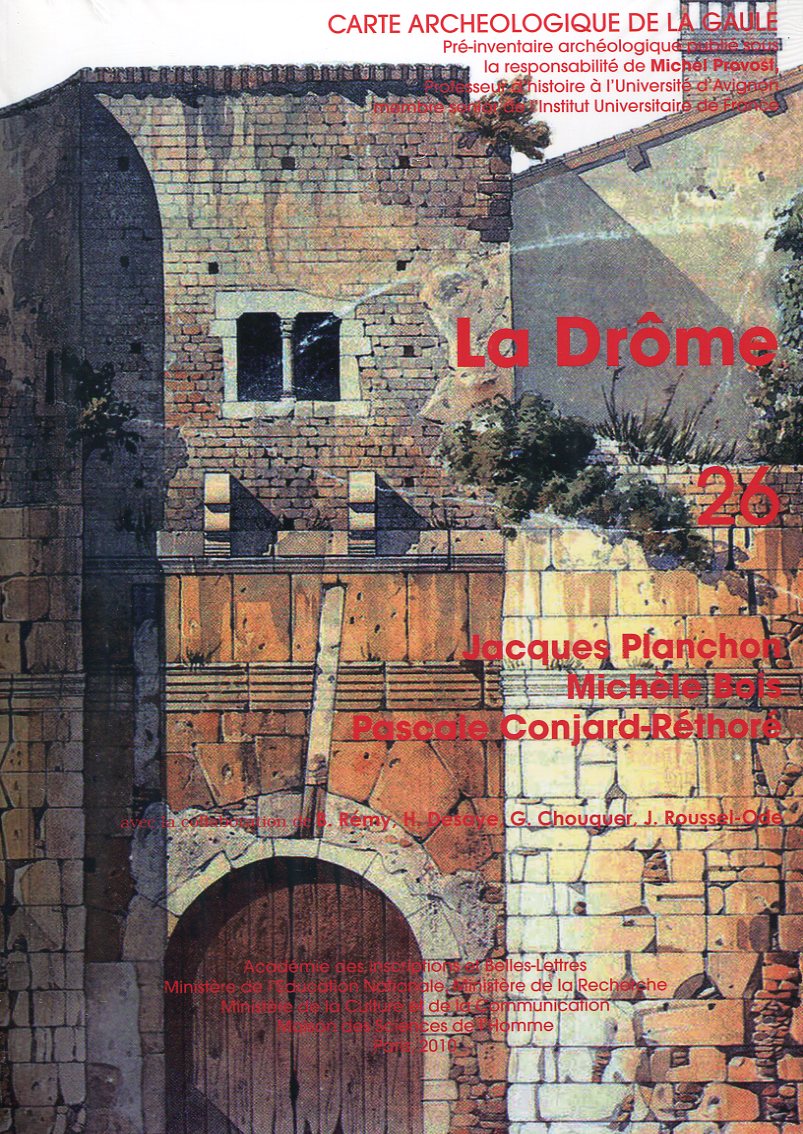 26, La Drôme, par J. Planchon, M. Bois, P. Conjard-Réthoré, 2010, 783 p., 1073 fig.