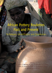 ÉPUISÉ - African Pottery Roulettes Past and Present. Techniques, Identification and Distribution, 2010, 180 p.