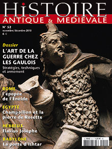 n°52. Novembre-Décembre 2010. Dossier : L'art de la guerre chez les Gaulois. Stratégies, techniques et armement.