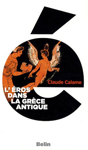 L'Eros dans la Grèce antique, 2009.