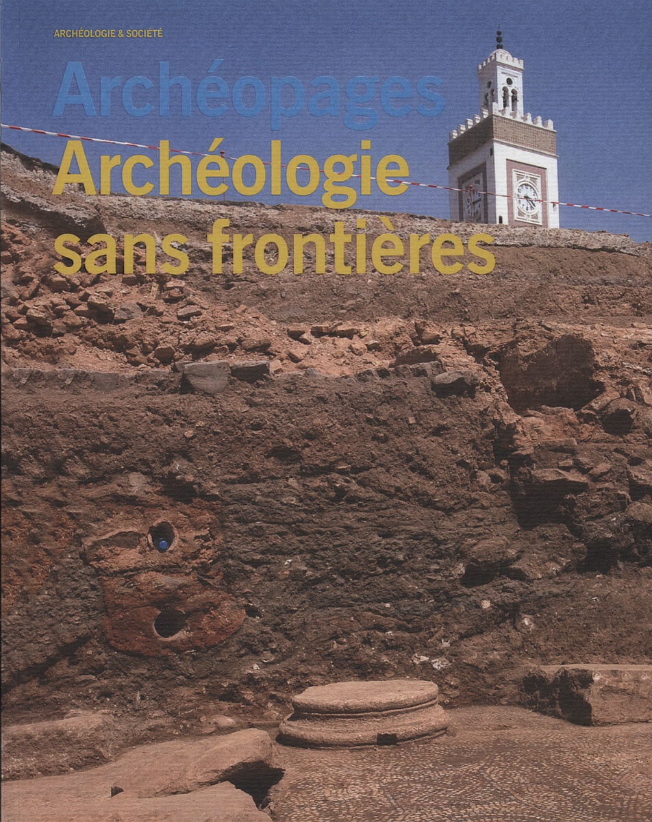 Hors série Octobre 2010. Archéologie sans frontières, 2011, 152 p.