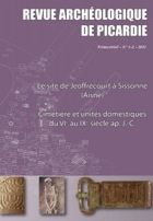 ÉPUISÉ - n°1-2, 2011. Le site de Jeoffrécourt à Sissonne (Aisne). Cimetière et unités domestiques du VIe au IXe siècle, 394 p.