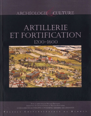 ÉPUISÉ - Artillerie et fortification 1200-1600, 2011, 238 p.