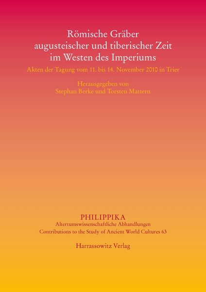 Römische Gräber augusteischer und tiberischer Zeit im Westen des Imperiums, (actes coll. Trier, nov. 2010), 2013, 228 p.